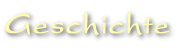 Geschichte
